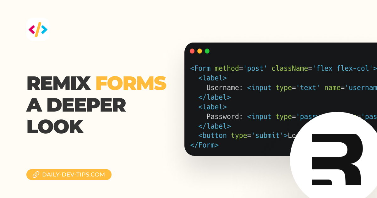 Remix forms a deeper look